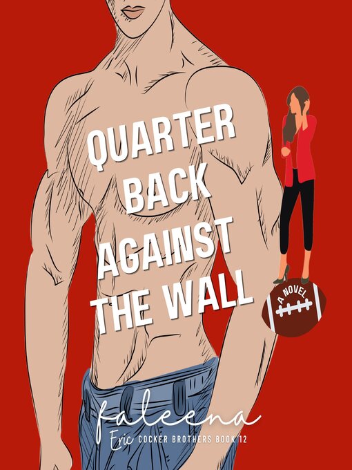 Title details for Quarter Back Against the Wall by Faleena Hopkins - Available